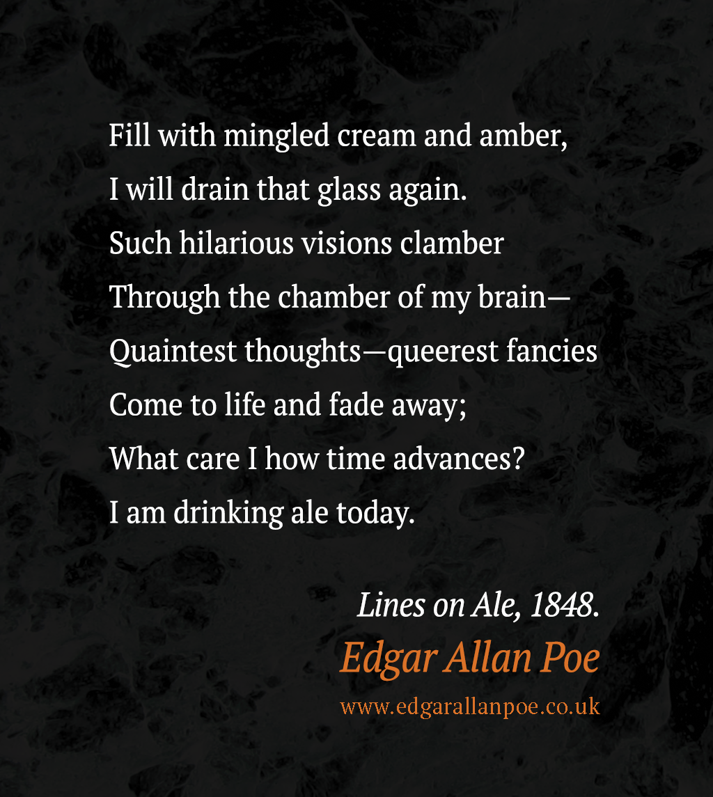Drinking Ale Today - Edgar Allan Poe Quote