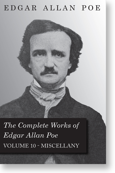 The Complete Works of Edgar Allan Poe- Volume 10 - Miscellany