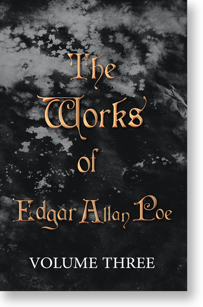 The Works of Edgar Allan Poe - Volume Three