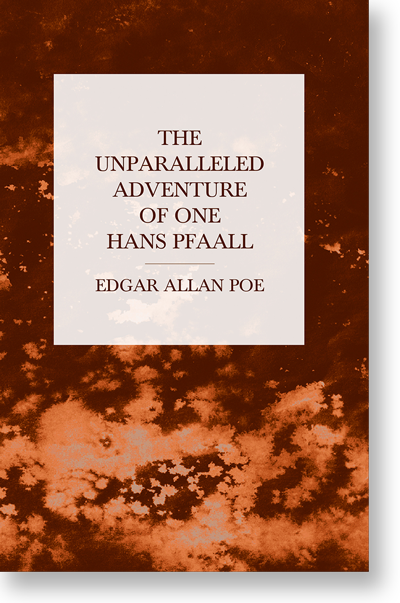 The Unparalleled Adventure of One Hans Pfaall